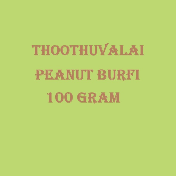 Thoothuvalai Peanut Burfi