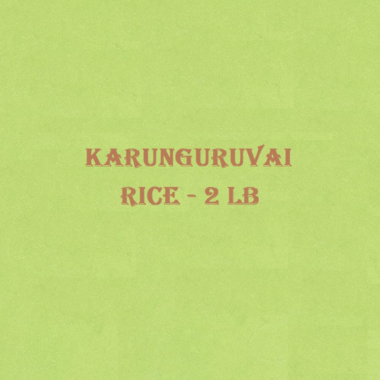 Authentic Karunguruvai Rice MaduraiFoods