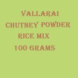 Vallarai Chutney Powder/Rice Mix