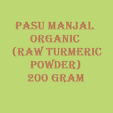 Pasu Manjal  Organic (Raw Turmeric Powder) Madurai Foods